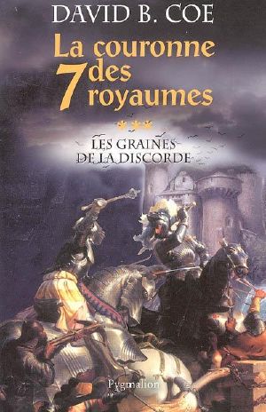 [La Couronne des sept royaumes 03] • Les Graines De La Discorde